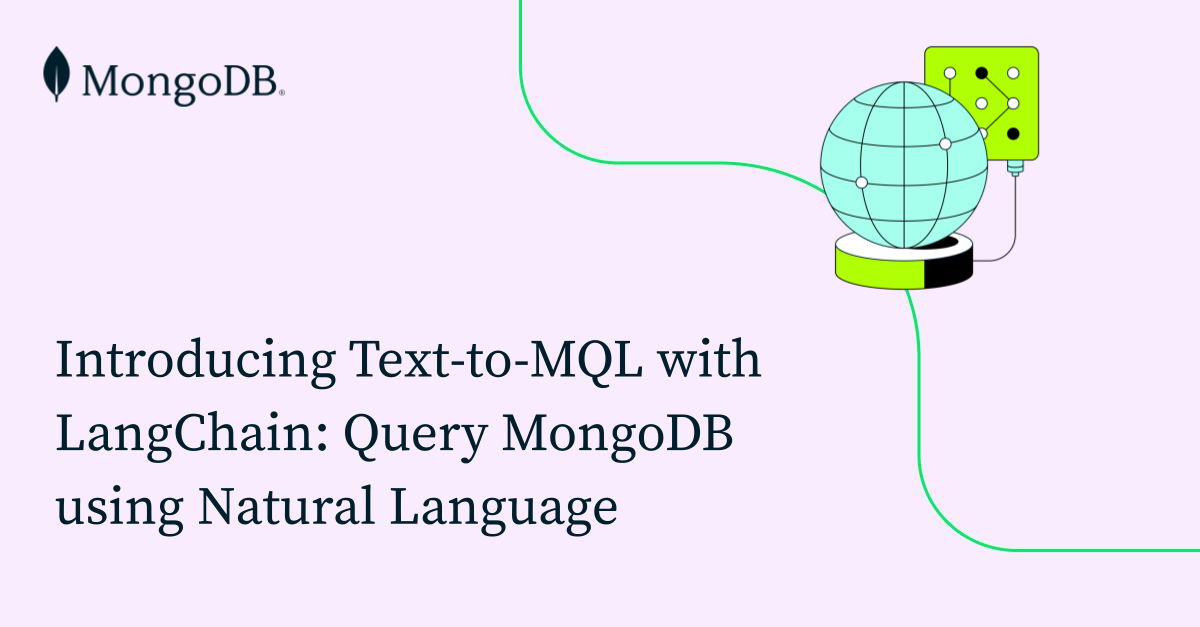 通过LangChain介绍Text-to-MQL：使用自然语言查询MongoDB